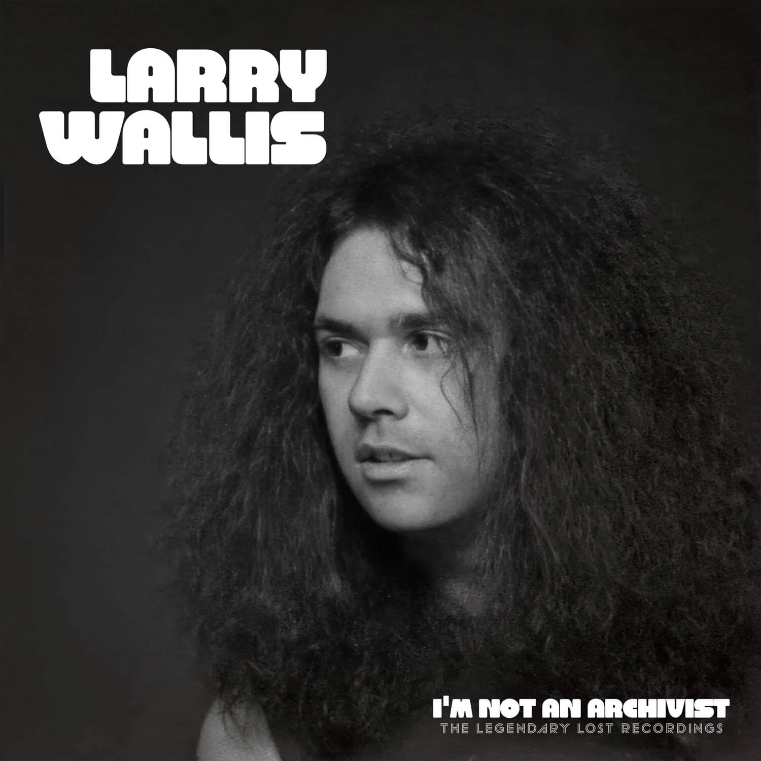 Larry Wallis - I'm Not An Archivist - The Legendary Lost Recordings (CD) - Image 3